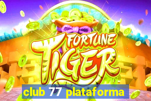 club 77 plataforma